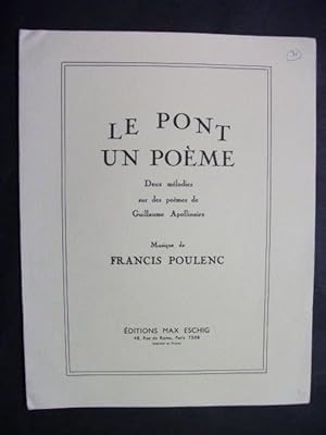 Le Pont; Un Poème: Deux mélodies sur des poèmes de Guillaume Apollinaire