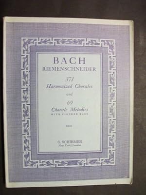 371 Harmonized Chorales and 69 Chorale Melodies with Figured Bass