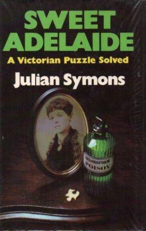 Bild des Verkufers fr SWEET ADELAIDE. A Victorian Puzzle solved zum Verkauf von Loretta Lay Books