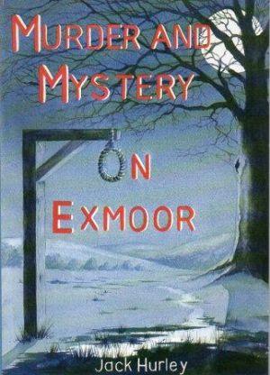 Seller image for MURDER AND MYSTERY ON EXMOOR. for sale by Loretta Lay Books