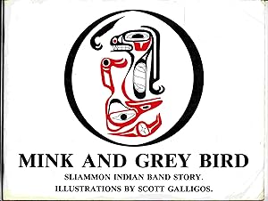 Mink and Grey Bird: Sliammon Indian Band Story