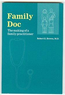 Family Doc: The Making of a Family Practitioner