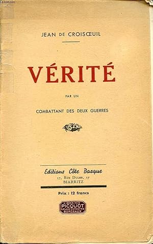 Seller image for VERITE PAR UN COMBATTANT DES DEUX GUERRES for sale by Le-Livre