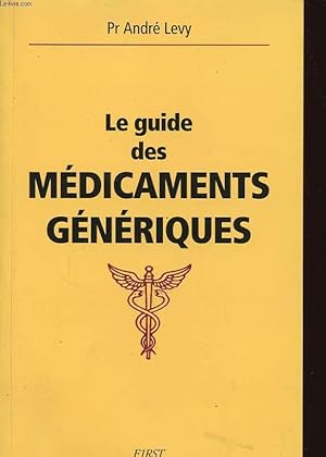 Bild des Verkufers fr LE GUIDE DES MEDICAMENTS GENERIQUES zum Verkauf von Le-Livre