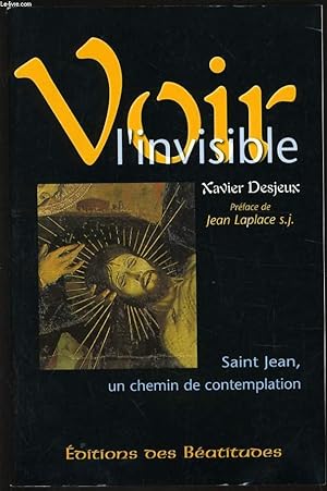 Immagine del venditore per VOIR L'INVISIBLE L'vangile de Jean, un chemin de contemplation venduto da Le-Livre