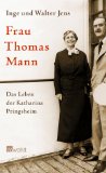 Frau Thomas Mann : das Leben der Katharina Pringsheim.