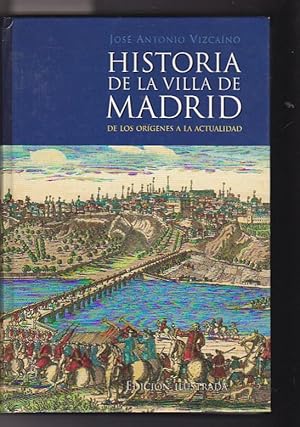 Image du vendeur pour Historia de la villa de Madrid de los orgenes a la actualidad mis en vente par LIBRERA GULLIVER