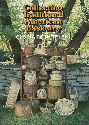 Seller image for Collecting Traditional American Basketry for sale by The Book Junction