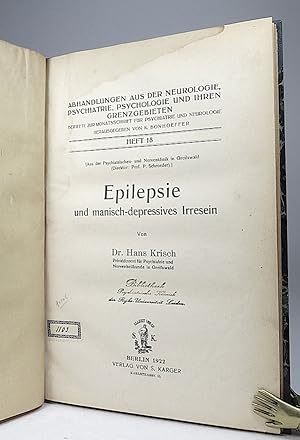 Epilepsie und manisch-depressives Irresein. (Abhandlungen aus der Neurologie, Psychiatrie, ...