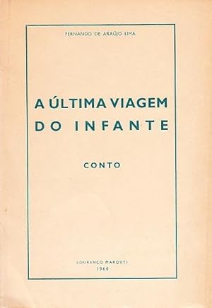 Imagen del vendedor de A ltima viagem do Infante. Conto. a la venta por Artes & Letras