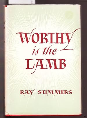 Worthy is the Lamb - An Interpretation of Revelation