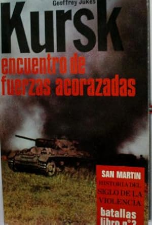 KURSK: ENCUENTRO DE FUERZAS ACORAZADAS