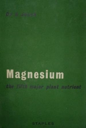 MAGNESIUM THE FITH MAJOR PLANT NUTRIENT