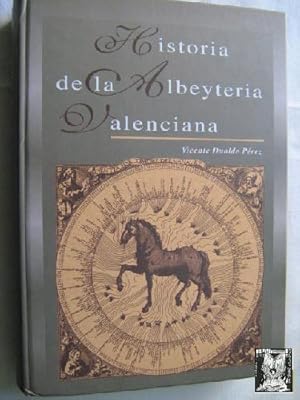 Imagen del vendedor de HISTORIA DE LA ALBEYTERIA VALENCIANA a la venta por Librera Maestro Gozalbo