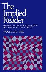 Image du vendeur pour Implied Reader, The : Patterns of Communication in Prose Fiction from Bunyan to Beckett mis en vente par Monroe Street Books