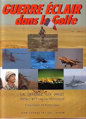 Seller image for GUERRE ECLAIR DANS LE GOLFE - La Dfense du Droit for sale by Jean-Louis Boglio Maritime Books