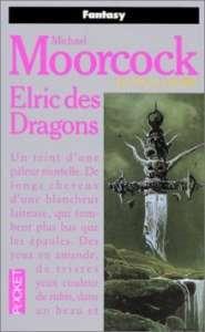 Elric des Dragons (Le Cycle d'Elric I)