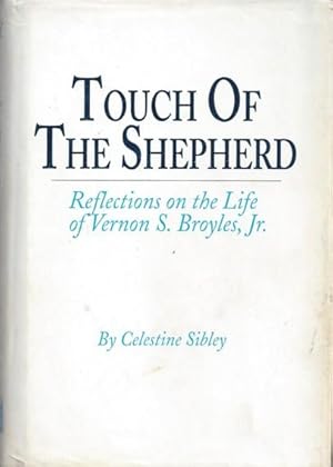 Seller image for Touch of the Shepherd: Reflections on the Life of Vernon S. Broyles, Jr. for sale by BJ's Book Barn
