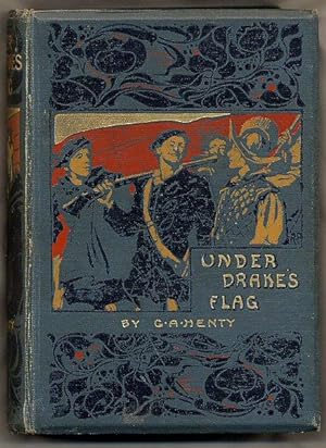 Imagen del vendedor de Under Drake's Flag; A Tale of the Spanish Main [1] a la venta por Little Stour Books PBFA Member