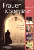 Seller image for Frauen-Klosterfhrer : Gott und sich selber finden. Basina Kloos (Hrsg.). Mit einer Einf. von Aurelia Spendel, FrauenSpuren for sale by Antiquariat  Udo Schwrer