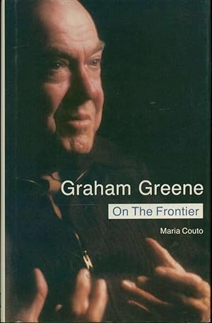 Immagine del venditore per Graham Greene: On the Frontier: Politics and Religion in the Novels venduto da Book Dispensary