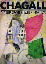 Imagen del vendedor de Chagall : die russischen Jahre 1907 - 1922. a la venta por Auf Buchfhlung