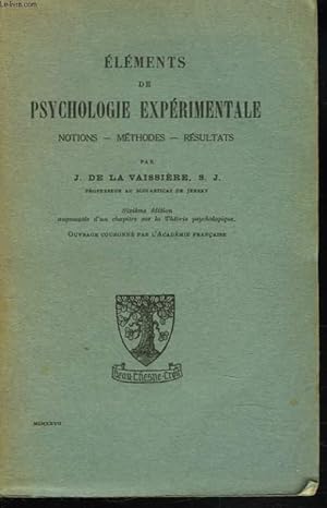 Bild des Verkufers fr ELEMENTS DE PSYCHOLOGIE EXPERIMENTALE. NOTIONS, METHODES, RESULTATS. zum Verkauf von Le-Livre