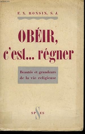 Seller image for OBEIR, C'EST. REGNER. BEAUTES ET GRANDEURS DE LA VIE RELIGIEUSE. for sale by Le-Livre