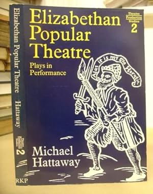 Elizabethan Popular Theatre - Plays In Performance