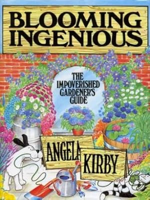 Blooming Ingenious : The Impoverished Gardener's Guide