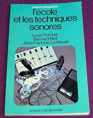 Seller image for L'ECOLE ET LES TECHNIQUES SONORES for sale by LE BOUQUINISTE