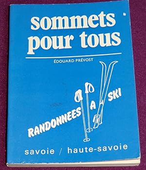 Seller image for SOMMETS POUR TOUS - Randonnes  ski Savoie/Haute-Savoie for sale by LE BOUQUINISTE