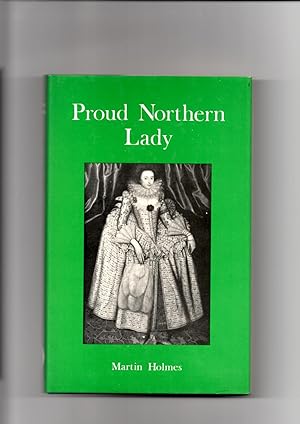 Proud Northern Lady: Lady Anne Clifford, 1590-1676