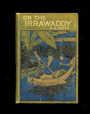 Seller image for On the Irrawaddy: A Story of the First Burmese War [2] for sale by Little Stour Books PBFA Member