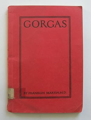 Seller image for Gorgas. Major General William Crawford Gorgas, M.C., U.S.A. for sale by Monkey House Books