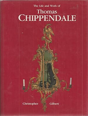 Seller image for The Life and Work of Thomas Chippendale for sale by Bearly Read Books