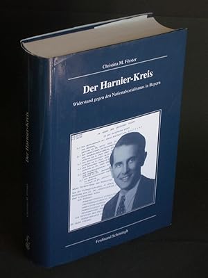 Image du vendeur pour Der Harnier-Kreis: Widerstand gegen den Nationalsozialismus in Bayern mis en vente par Bookworks [MWABA, IOBA]