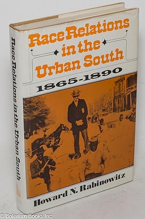 Seller image for Race relations in the urban south, 1865-1890 for sale by Bolerium Books Inc.