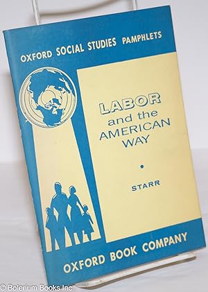 Labor and the American Way. Revised and enlarged edition