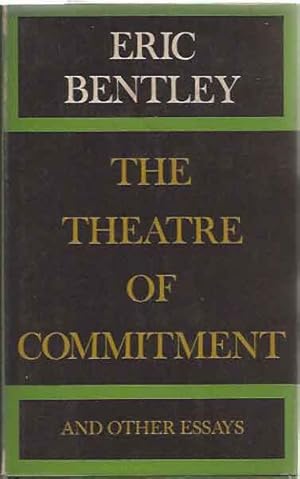 Bild des Verkufers fr The Theatre of Commitment and Other Essays on Drama in Our Society zum Verkauf von San Francisco Book Company