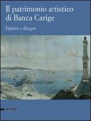 Bild des Verkufers fr Il patrimonio artistico della Banca Carige. Dipinti e Disegni. zum Verkauf von FIRENZELIBRI SRL