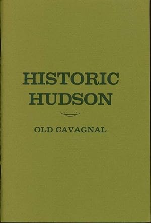 Seller image for Historic Hudson: Old Cavagnal for sale by Book Dispensary