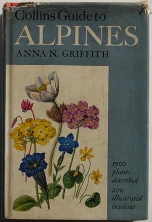 Collins Guide to Alpines: 1900 plants described 200 illustrated in colour