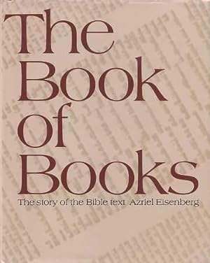 THE BOOK OF THE BOOKS: THE STORY OF THE BIBLE TEXT