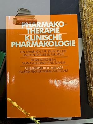 Seller image for Pharmakotherapie - Klinische Pharmakologie: Ein Lehrbuch fr Studierende und ein Ratgeber fr rzte, for sale by Antiquariat-Fischer - Preise inkl. MWST