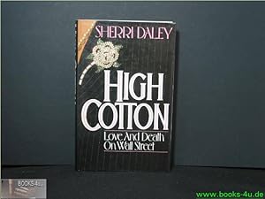 Bild des Verkufers fr High Cotton - Love And Death On Wall Street zum Verkauf von Antiquariat-Fischer - Preise inkl. MWST