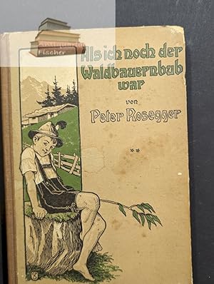 Bild des Verkufers fr Als ich noch der Waldbauernbub war. zum Verkauf von Antiquariat-Fischer - Preise inkl. MWST