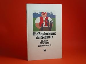 Image du vendeur pour Die Entdeckung der Schweiz : Jubilumsschr. 25 Jahre Helvetas. Karikaturen: Nico. [Hrsg. von ] mis en vente par Antiquariat-Fischer - Preise inkl. MWST