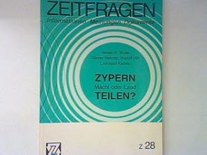 Seller image for Zypern : Macht oder Land teilen? Zeitfragen z28 : Information, Meinungen, Dokumente; for sale by books4less (Versandantiquariat Petra Gros GmbH & Co. KG)