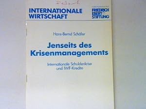 Bild des Verkufers fr Jenseits des Krisenmanagements : Internationale Schuldenkrise und IWF-Kredite. Internationale Wirtschaft; zum Verkauf von books4less (Versandantiquariat Petra Gros GmbH & Co. KG)